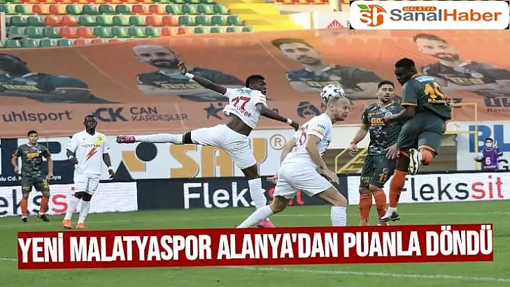 Yeni Malatyaspor Alanya'dan Puanla döndü