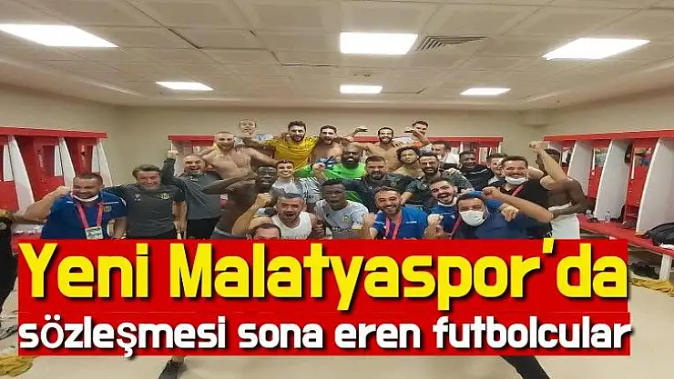 Yeni Malatyaspor'da sözleşmesi sona eren futbolcular