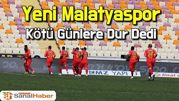 Yeni Malatyaspor Kötü Günlere Dur Dedi