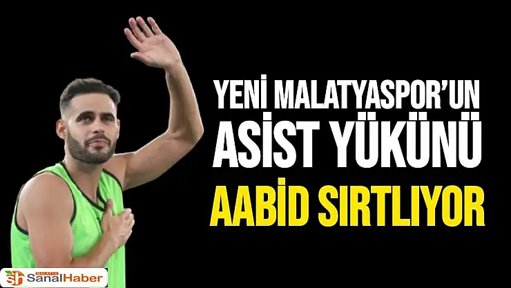 Yeni Malatyaspor´un asist yükünü Aabid sırtlıyor