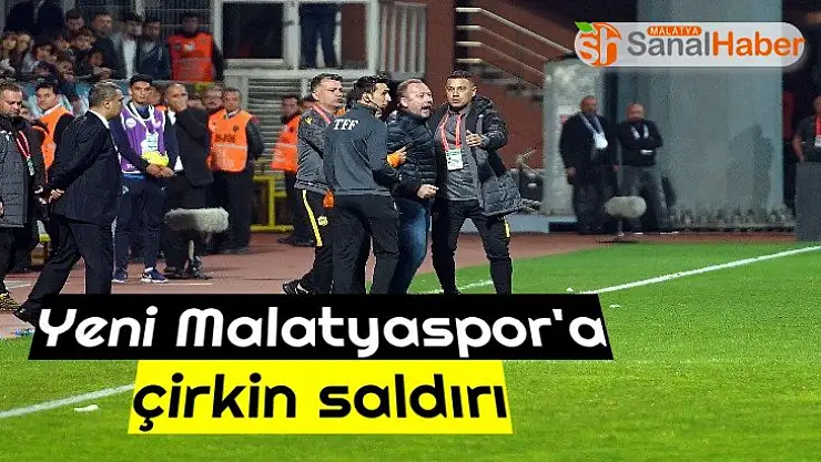 Yeni Malatyaspor´a Çirkin Saldırı