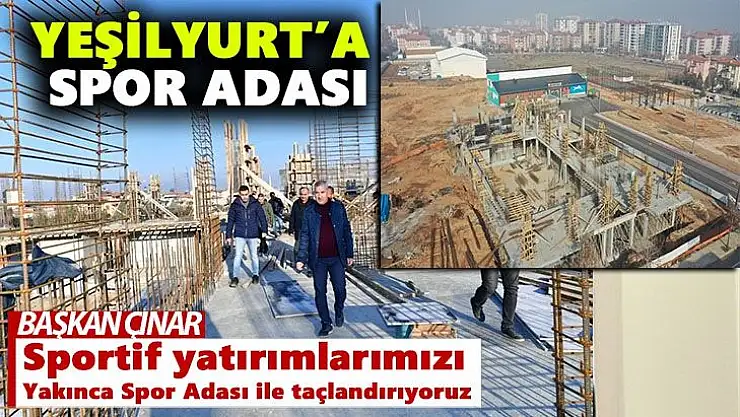 Yeşilyurt´a  Spor Adası
