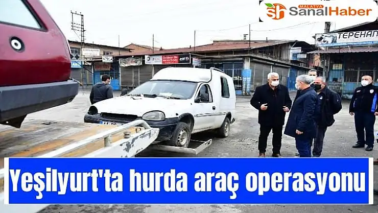 Yeşilyurt´ta hurda araç operasyonu