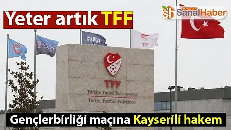 Yeter artık TFF