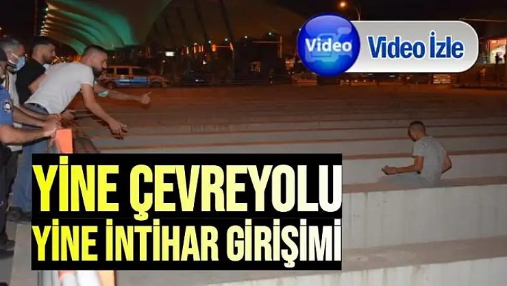 Yine Çevreyolu Yine intihar girişimi