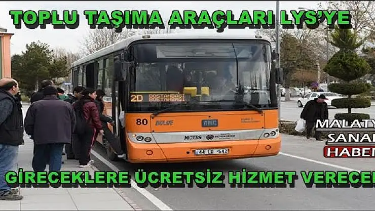 Malatya´da LYS için ücretsiz taşıma yapılacak