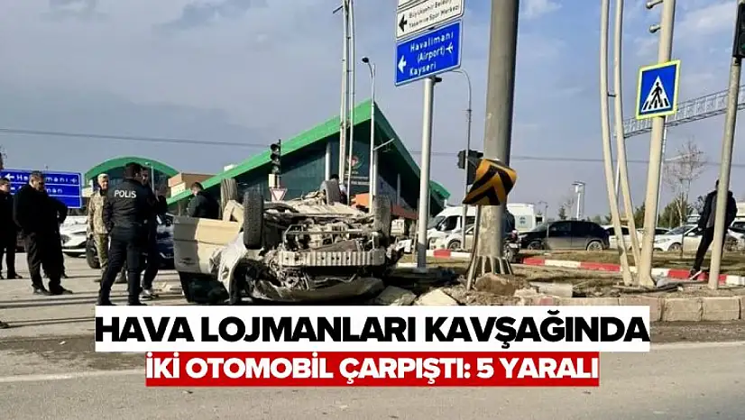 Hava Lojmanları Kavşağında İki Otomobil Çarpıştı: 5 Yaralı