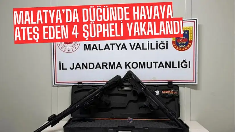 Malatya'da Düğünde Havaya Ateş Eden 4 Şüpheli Yakalandı