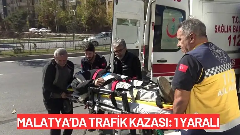 Malatya'da Trafik Kazası: 1 Yaralı