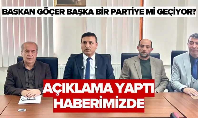 Baskan Göçer Başka bir partiye mi geçiyor