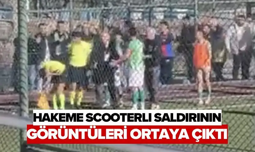 Hakeme Scooterlı Saldırının Görüntüleri Ortaya Çıktı