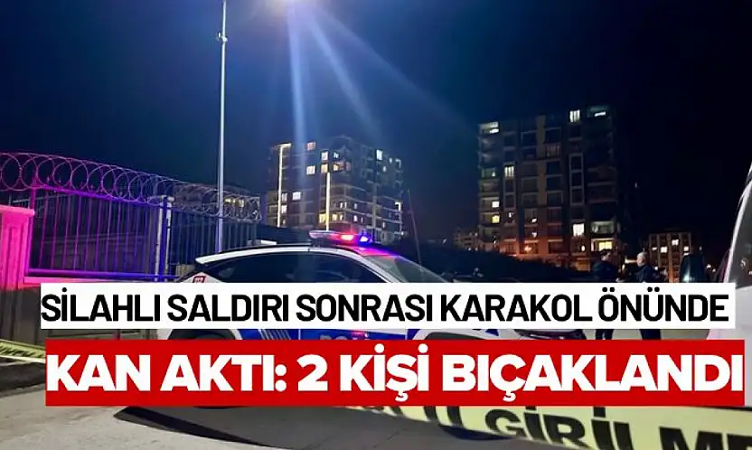 Malatya'da Silahlı saldırı sonrası karakol önünde kan aktı: 2 kişi bıçaklandı